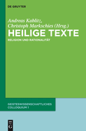 Heilige Texte: Religion Und Rationalitt. Geisteswissenschaftliches Colloquium 1