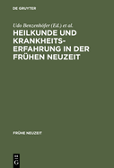 Heilkunde und Krankheitserfahrung in der frhen Neuzeit