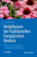 Heilpflanzen der Traditionellen Europischen Medizin: Wirkung und Anwendung nach hufigen Indikationen