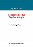 Heilpraktiker f?r Psychotherapie: Band 1: Pr?fungswissen