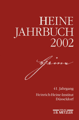 Heine-Jahrbuch 2002: 41. Jahrgang - Loparo, Kenneth A, and Kruse, Joseph A (Editor), and Brenner-Wilczek, Sabine (Editor)