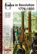 Heinemann Advanced History: France in Revolution 1776-1830