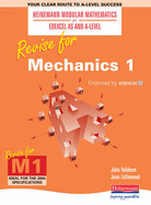 Heinemann Modular Maths for Edexcel Revise for Mechanics 1 - Littlewood, Jean, and Hebborn, John