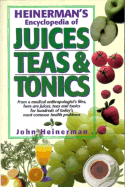 Heinerman's Encyclopedia of Juices, Teas and Tonics