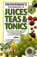 Heinerman's Encyclopedia of Juices, Teas & Tonics