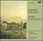 Heinichen: Missa Nr. 11; Händel: Dixit Dominus