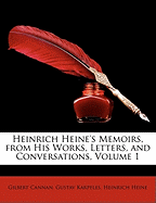 Heinrich Heine's Memoirs, from His Works, Letters, and Conversations; Volume 1