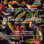 Heinrich Ignaz Franz Biber: Balletti & Sonatas for Trumpets and Strings; Johann Joseph Fux: Concentus musico-instrume