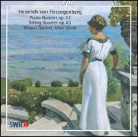 Heinrich von Herzogenberg: Piano Quintet, Op. 17; String Quartet, Op. 63 - Minguet Quartett; Oliver Triendl (piano)