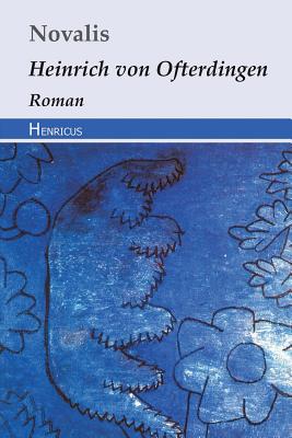 Heinrich Von Ofterdingen: Roman - Novalis