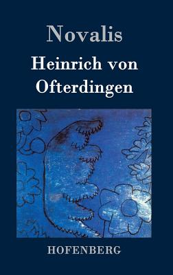 Heinrich von Ofterdingen - Novalis