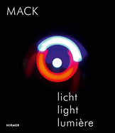 Heinz Mack: Licht / Light / Lumiere
