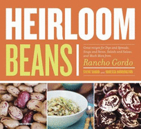 Heirloom Beans: Great Recipes from Rancho Gordo - Barrington, Vanessa, and Sando, Steve