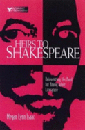 Heirs to Shakespeare: Reinventing the Bard in Young Adult Literature - Isaac, Megan