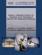 Heisey V. Alameda County U.S. Supreme Court Transcript of Record with Supporting Pleadings