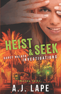 Heist & Seek: A Female Sleuth Thriller