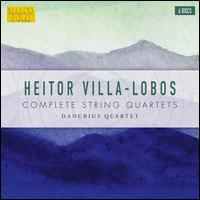 Heitor Villa-Lobos: Complete String Quartets - Danubius String Quartet