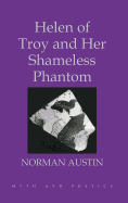 Helen of Troy and Her Shameless Phantom