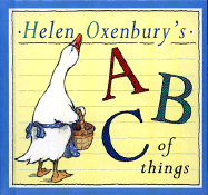 Helen Oxenbury's ABC of Things - Oxenbury, Helen