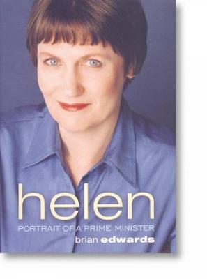 Helen: Portrait of a Prime Minister - Edwards, Brian