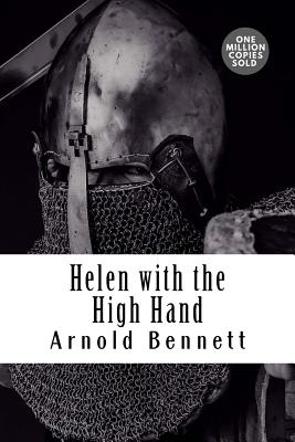 Helen with the High Hand - Bennett, Arnold