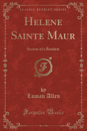 Helene Sainte Maur: Secrets of a Boudoir (Classic Reprint)