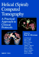 Helical (Spiral) Computed Tomography: A Practical Approach to Clinical Protocols