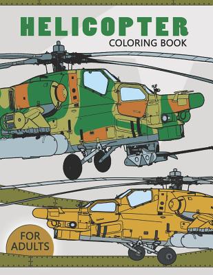 Helicopter Coloring Book for Adults: Large Print Adults Coloring Book Flowers and Mandala Stress Relieving Unique Design - Rocket Publishing