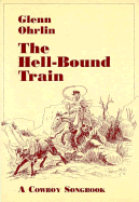 Hell-Bound Train - Ohrlin, Glenn, and Green, Arlin (Foreword by)