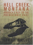 Hell Creek, Montana: America's Key to the Prehistoric Past