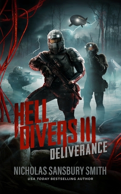 Hell Divers III: Deliverance - Smith, Nicholas Sansbury