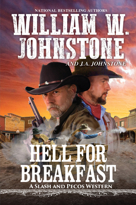Hell for Breakfast - Johnstone, William W, and Johnstone, J A
