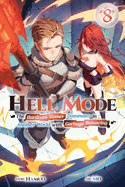 Hell Mode, Vol. 8: The Hardcore Gamer Dominates in Another World with Garbage Balancing Volume 8
