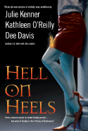 Hell on Heels - Kenner, Julie, and O'Reilly, Kathleen, and Davis, Dee
