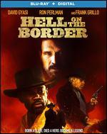 Hell on the Border [Includes Digital Copy] [Blu-ray]