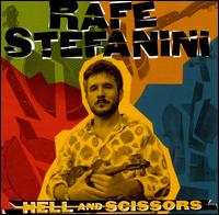 Hell & Scissors - Rafe Stefanini