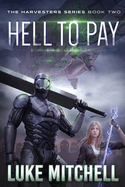 Hell to Pay: A Post-Apocalyptic Alien Invasion Adventure