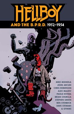 Hellboy and the B.P.R.D.: 1952-1954 - Mignola, Mike