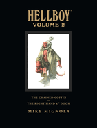 Hellboy Library Volume 2: The Chained Coffin and the Right Hand of Doom