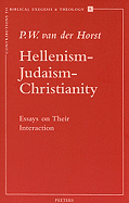 Hellenism-Judaism-Christianity: Essays on Their Interaction