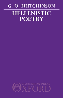 Hellenistic Poetry - Hutchinson, G O