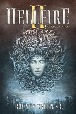 Hellfire Ii: The Reclamation - Green, Rodney, Sr.