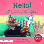 Hello!: A 'Words Together' Storybook to Help Children Find Their Voices