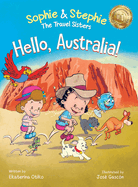 Hello, Australia!: A Children's Picture Book Outback Adventure for Kids Ages 4-8