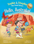 Hello, Australia!: A Children's Picture Book Outback Adventure for Kids Ages 4-8