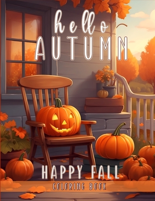 Hello Autumn & Happy Fall Coloring Book: 60 Plus Illustrations, Cute Animals, Beautiful Flowers, Charming Pumpkins, Thanksgiving Themed for kids ages 6-12 - Litebox, Terra