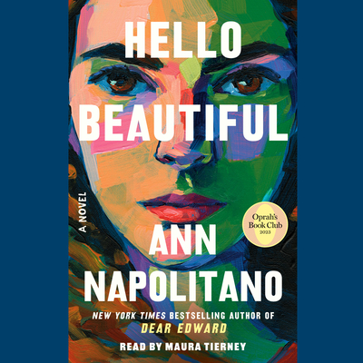 Hello Beautiful (Oprah's Book Club) - Napolitano, Ann, and Tierney, Maura (Read by)