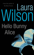 Hello Bunny Alice - Wilson, Laura