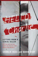 Hello Charlie: Letters from a Serial Killer