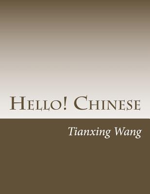 Hello! Chinese - Wang, Tianxing